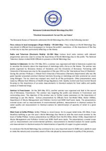 Botswana Celebrated World Metrology Day 2011 ‘Chemical measurement -for our life, our future’ The Botswana Bureau of Standards celebrated World Metrology Day 2011 in the following manner: Press release in local newsp