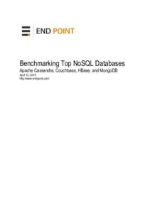 Benchmarking Top NoSQL Databases Apache Cassandra, Couchbase, HBase, and MongoDB April 13, 2015 http://www.endpoint.com/  Table of Contents