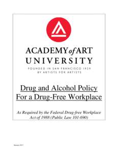 Drug and Alcohol Policy For a Drug-Free Workplace As Required by the Federal Drug-free Workplace Act of[removed]Public Law[removed]January 2013