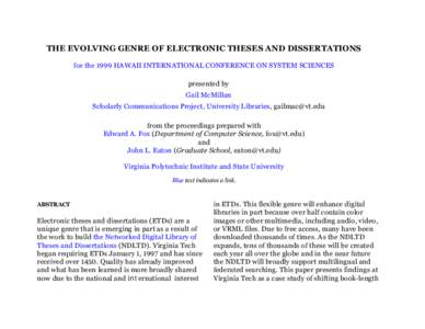 THE EVOLVING GENRE OF ELECTRONIC THESES AND DISSERTATIONS for the 1999 HAWAII INTERNATIONAL CONFERENCE ON SYSTEM SCIENCES presented by Gail McMillan Scholarly Communications Project, University Libraries,  