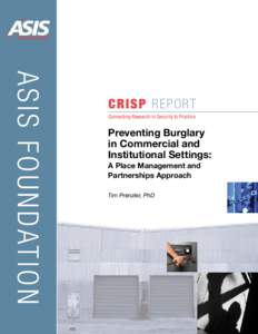 ASIS F O U N D AT IO N  C r i s p R e p ort Connecting Research in Security to Practice  Preventing Burglary