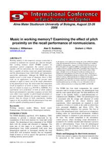 Alma Mater Studiorum University of Bologna, AugustMusic in working memory? Examining the effect of pitch proximity on the recall performance of nonmusicians. Victoria J. Williamson