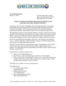 For Immediate Release  January 11, 2008  For more information, contact:  Mary Ann Pease (907) 529­9719  Dale Paulson (907) 269­6698 