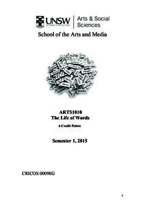 School of the Arts and Media  ARTS1010 The Life of Words 6 Credit Points