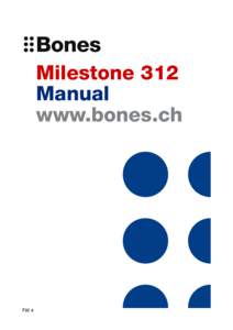 Milestone 312 Manual www.bones.ch FW 4