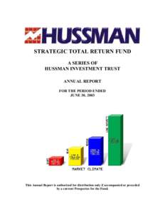 STRATEGIC TOTAL RETURN FUND A SERIES OF HUSSMAN INVESTMENT TRUST ANNUAL REPORT FOR THE PERIOD ENDED JUNE 30, 2003