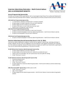 American Advertising Federation – North Central IndianaSPONSORSHIP BENEFITS Annual Programming Sponsorship Promote your company while supporting the club’s annual programming. Choose from professional develo