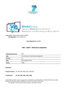 Computing / Software / Web development / Software architecture / Hypertext Transfer Protocol / Multimedia / Network protocols / Hybrid Broadcast Broadband TV / Web application / Second screen / Android / Dynamic Adaptive Streaming over HTTP