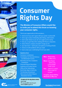 Consumer Rights Day The Ministry of Consumer Affairs would like to invite you to attend this forum on knowing your consumer rights. This is your opportunity to find out about...