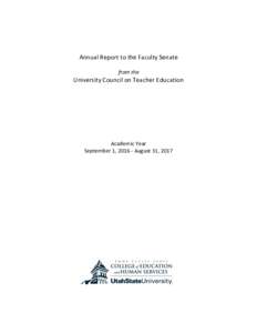 Annual	Report	to	the	Faculty	Senate	 from	the University	Council	on	Teacher	Education