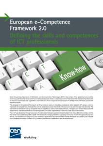 Structured in four dimensions, the European e-Competence Framework reflects different levels of business and human resources (HR) planning requirements, including job proficiency guidelines. • Dimension 1 reflects fiv