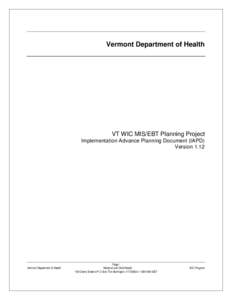 Vermont Department of Health  VT WIC MIS/EBT Planning Project Implementation Advance Planning Document (IAPD) Version 1.12