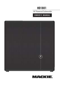 HD1801 18” Powered Subwoofer OWNER’S MANUAL HD1801