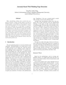 Anomaly Based Web Phishing Page Detection Ying Pan, Xuhua Ding School of Information Systems, Singapore Management University {ypan,xhding}@smu.edu.sg Abstract