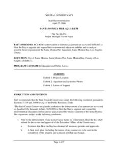 COASTAL CONSERVANCY Staff Recommendation April 27, 2006 SANTA MONICA PIER AQUARIUM File No[removed]Project Manager: David Hayes