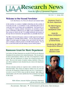 Research News From the Office of Sponsored Programs Vol. 2 No. 1 • Spring 2004 Welcome to Our Second Newsletter by Dr. Kim Peterson, Vice Provost for Research and Graduate Studies