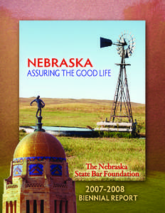 1  Mission Statement To serve the citizens of Nebraska and the legal profession through the administration and funding of innovative and creative programs directed toward the improvement of the