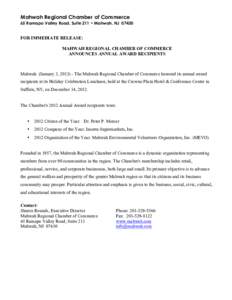 Mahwah Regional Chamber of Commerce 65 Ramapo Valley Road, Suite 211 • Mahwah, NJ[removed]FOR IMMEDIATE RELEASE: MAHWAH REGIONAL CHAMBER OF COMMERCE ANNOUNCES ANNUAL AWARD RECIPIENTS