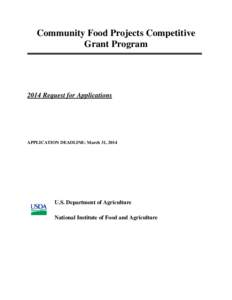Community Food Projects Competitive Grant Program 2014 Request for Applications  APPLICATION DEADLINE: March 31, 2014