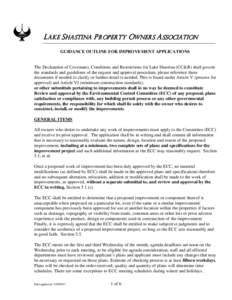 L AK E S HASTINA P R OPER TY OWNER S A SSOCIATION GUIDANCE OUTLINE FOR IMPROVEMENT APPLICATIONS The Declaration of Covenants, Conditions and Restrictions for Lake Shastina (CC&R) shall govern the standards and guidelines