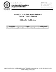 March 25, 2014 State Senate District 23 Special Primary Election Offices Up for Election Jurisdiction State of California