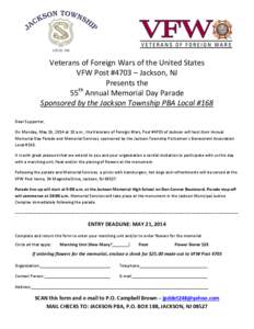 Veterans of Foreign Wars of the United States VFW Post #4703 – Jackson, NJ Presents the 55th Annual Memorial Day Parade Sponsored by the Jackson Township PBA Local #168 Dear Supporter,