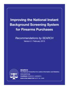 Law / Brady Handgun Violence Prevention Act / Criminal records / Virginia Tech massacre / Background check / Federal Firearms License / Bureau of Alcohol /  Tobacco /  Firearms and Explosives / Form / FOID / Gun politics in the United States / Politics of the United States / National Instant Criminal Background Check System