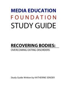 MEDIA EDUCATION  FOUNDATION STUDY GUIDE RECOVERING BODIES: