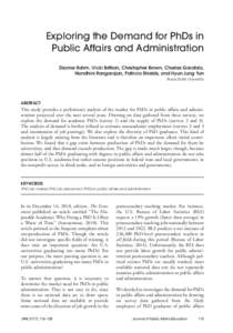 Exploring the Demand for PhDs in Public Affairs and Administration Dianne Rahm, Vicki Brittain, Christopher Brown, Charles Garofalo, Nandhini Rangarajan, Patricia Shields, and Hyun Jung Yun Texas State University