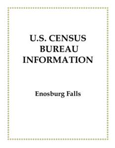 Enosburgh /  Vermont / Franklin County /  Vermont / Geography of the United States / Historical U.S. Census totals for Franklin County /  Vermont / Richford /  Vermont / Burlington – South Burlington metropolitan area / Vermont / Enosburg Falls /  Vermont