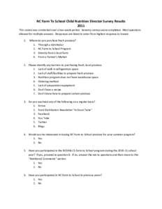 NC Farm To School Child Nutrition Director Survey Results 2011 This survey was conducted over a two-week period. Seventy surveys were completed. Most questions allowed for multiple answers. Responses are listed in order 