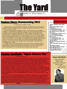 October 3, 2013, Issue 2.1  October Events By Tajah Ebram, ΔΣΘ, Editor in Chief Welcome back to The Yard! We are excited for yet another year of great events, community service and opportunities to engage the campus c