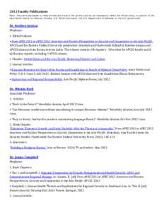 2012 Faculty Publications Note: The views expressed in these articles are those of the authors and do not necessarily reflect the official policy or position of the Asia-Pacific Center for Security Studies, U.S. Pacific 