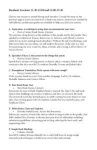 Breakout Sessions: 11:30-12:00 and 12:00-12:30 Choose one session to attend during each timeslot. Consult the map on the previous page if you’re not sure how to find your session. Sessions are marked by red balloons, a