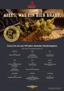 ALLES, WAS EIN BIER BRAUT.  Feiern Sie mit uns 500 Jahre deutsches Reinheitsgebot. Bitte merken Sie sich folgende Termine vor: FEBRUAR