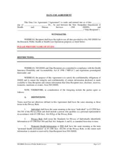 DATA USE AGREEMENT  This Data Use Agreement (“Agreement”) is made and entered into as of this ________ day of _____________________, 20__ by and between the New Hampshire Department of Health and