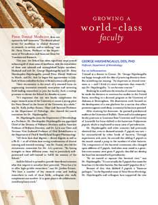 growing a  world-class Penn Dental Medicine does not operate by half-measures.“The dental school strives for excellence in clinical dentistry,