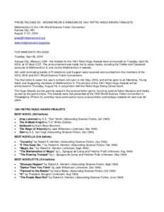 PRESS RELEASE #3 - MIDAMERICON II ANNOUNCES 1941 RETRO HUGO AWARD FINALISTS MidAmeriCon II, the 74th World Science Fiction Convention Kansas City, MO August 17-21, 2016  www.midamericon2.org/press