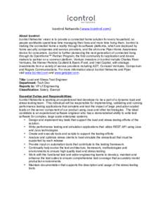    	
   Icontrol	
  Networks	
  (www.Icontrol.com)	
  	
   About Icontrol: Icontrol Networks’ vision is to provide a connected home solution for every household, so