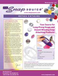 Effective December 1, 2010  www.snapsource.com RETAIL CATALOG A Note From Jeanine Twigg, Owner of The Snap Source®: