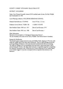 COUNTY: SURREY SITE NAME: SEALE CHALK PIT DISTRICT: GUILDFORD Status: Site of Special Scientific Interest (SSSI) notified under Section 28 of the Wildlife