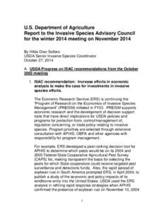 U.S. Department of Agriculture Report to the Invasive Species Advisory Council for the winter 2014 meeting on November 2014 By Hilda Díaz-Soltero USDA Senior Invasive Species Coordinator October 27, 2014