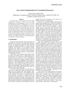 PRESENCENon-verbal Communication for Correlational Characters Marco Gillies and Mel Slater Department of Computer Science, University College London, London WC1E 6BT, UK {m.gillies, m.slater}@cs.ucl.ac.uk