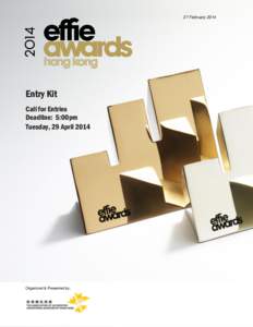 27 February[removed]Entry Kit Call for Entries Deadline: 5:00pm Tuesday, 29 April 2014