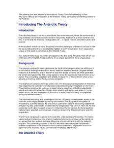 Antarctic region / Antarctic Treaty System / Protocol on Environmental Protection to the Antarctic Treaty / Convention for the Conservation of Antarctic Seals / Antarctic / Scientific Committee on Antarctic Research / Agreed Measures for the Conservation of Antarctic Fauna and Flora / Introduction to National Antarctic Programs / Antarctic Treaty Secretariat / Physical geography / Antarctica / International relations