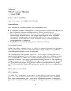 Minutes WSSA Council Meeting 13 April 2011 Called to order by Gil at 8:00am Approval of minutes – action deferred until Saturday Financial Report