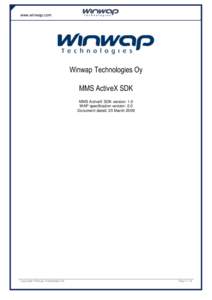 www.winwap.com  Winwap Technologies Oy MMS ActiveX SDK MMS ActiveX SDK version: 1.0 WAP specification version: 2.0