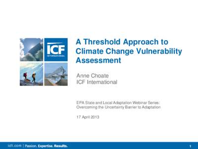 Climate Change Adaptation for State and Local Governments Overcoming the Uncertainty Barrier to Adaptation: A Threshold Approach to Climate Change Vulnerability Assessment