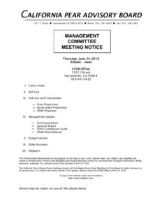 CALIFORNIA PEAR ADVISORY BOARD 1521 “I” Street  Sacramento, CA[removed]  Phone: [removed]  Fax: [removed]MANAGEMENT COMMITTEE MEETING NOTICE