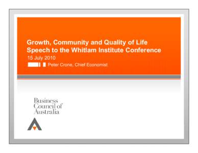 Microsoft PowerPoint - Growth_Community_and_Quality_of_Life_PEC_Speech_to_the_Whitlam_Institute_FINAL_speech_slides_15[removed]p